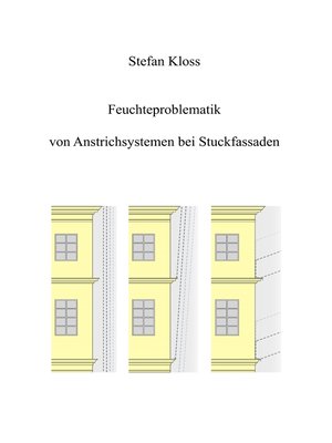 cover image of Feuchteproblematik von Anstrichsystemen bei Stuckfassaden